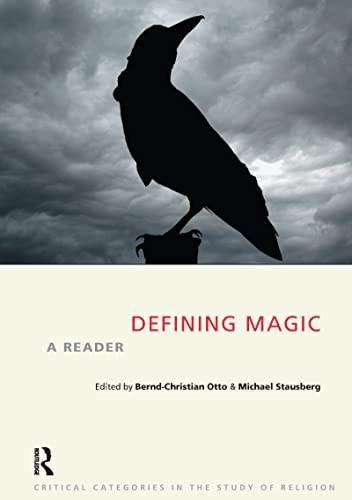 9781908049797: Defining Magic: A Reader (Critical Categories in the Study of Religion)