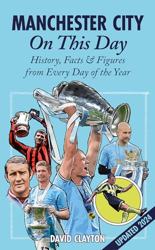 Imagen de archivo de Manchester City On This Day: History, Facts & Figures from Every Day of the Year a la venta por WorldofBooks