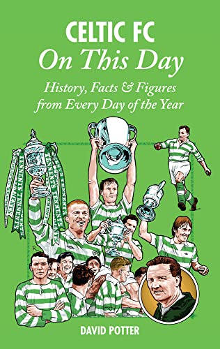 Imagen de archivo de Celtic On This Day: History, Facts & Figures from Every Day of the Year a la venta por WorldofBooks