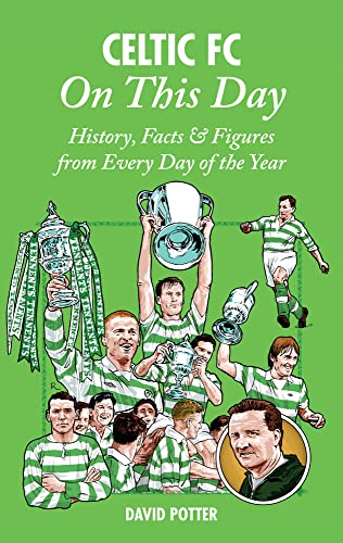 Stock image for Celtic On This Day: History, Facts & Figures from Every Day of the Year for sale by WorldofBooks