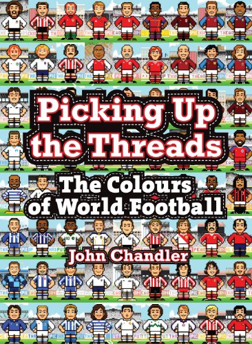 Beispielbild fr Picking up the Threads : The Colours of World Football zum Verkauf von Better World Books