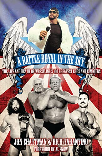 Beispielbild fr A Battle Royal in the Sky: The Life and Death of Wrestling's 100 Greatest Gods and Gimmicks zum Verkauf von Revaluation Books