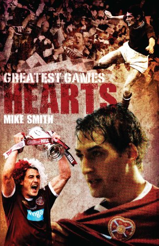 Beispielbild fr Hearts Greatest Games : Heart of Midlothian's 50 Finest Matches zum Verkauf von Better World Books