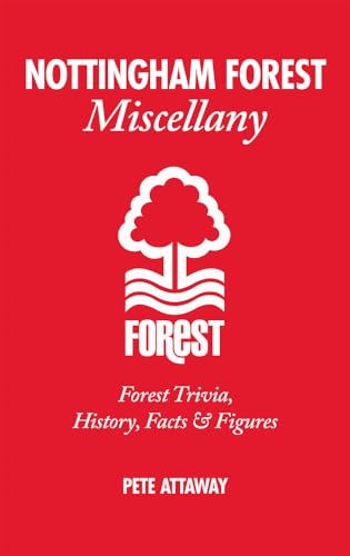 Stock image for Nottingham Forest Miscellany: Forest Trivia, History, Facts & Stats for sale by WorldofBooks