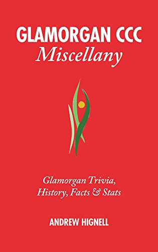Beispielbild fr Glamorgan CCC Miscellany: Glamorgan Trivia, History, Facts & Stats zum Verkauf von WorldofBooks