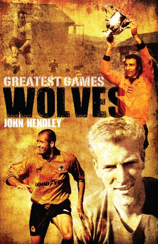 Beispielbild fr Wolves Greatest Games zum Verkauf von Blackwell's