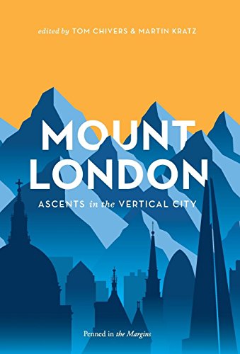 Beispielbild fr Mount London: Ascents in the Vertical City zum Verkauf von WorldofBooks