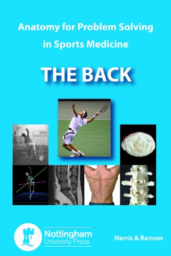 The Back: Anatomy for Problem Solving in Sports Medicine (9781908062239) by Harris, Philip; Ranson, Craig