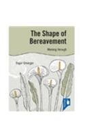 Stock image for The Shape of Bereavement: Working Through for sale by Anybook.com