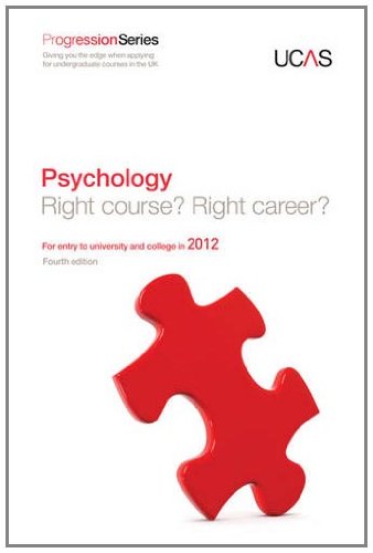 Stock image for Progression to Psychology: Right Course? Right Career? for Entry to University and College in 2012 for sale by Phatpocket Limited