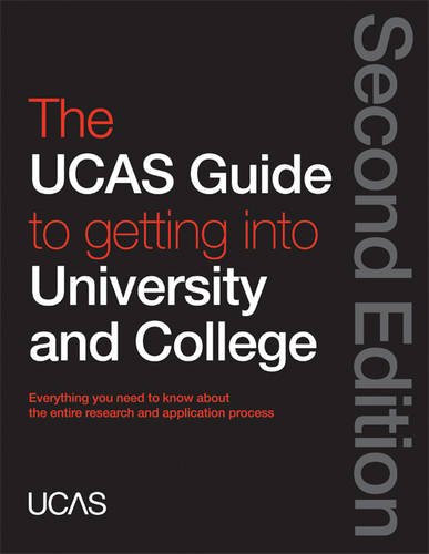 Stock image for The UCAS Guide to Getting into University and College: Everything You Need to Know About the Entire Research and Application Process for sale by WorldofBooks