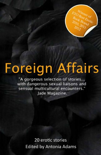 9781908086587: Foreign Affairs - erotic relations in exotic locations: 12 (Xcite Best-Selling Collections)