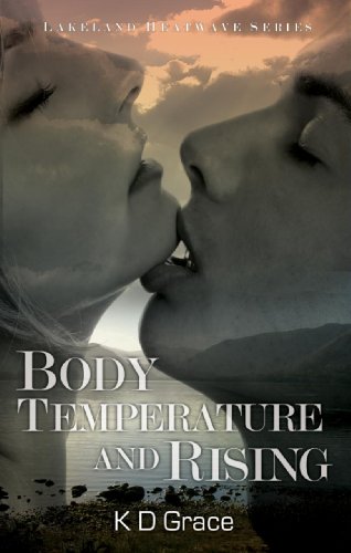 Stock image for Body Temperature and Rising (Lakeland Heatwave Trilogy) (The Lakeland Trilogy) (The Lakeland Witches Trilogy) for sale by Prominent Books