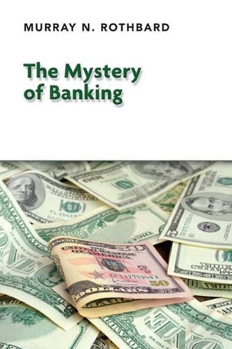 Beispielbild fr The Mystery of Banking zum Verkauf von HALCYON BOOKS