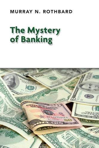 The Mystery of Banking (9781908089311) by Murray N. Rothbard