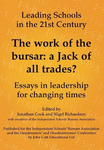Imagen de archivo de The work of the bursar: a Jack of all trades? (Leading Schools in the 21st Century) a la venta por Greener Books