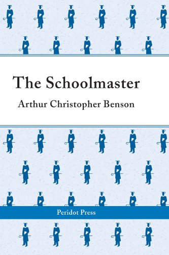Stock image for The Schoolmaster: A Commentary Upon the Aims and Methods of an Assistant-master in a Public School for sale by WorldofBooks