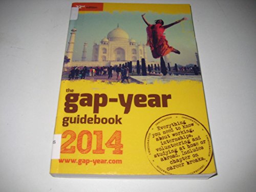 Beispielbild fr The gap-year guidebook 2014: Everything You Need to Know About Taking a Gap-year or Year Out (The Gap-year Guidebook: Everything You Need to Know About Taking a Gap-year or Year out) zum Verkauf von WorldofBooks