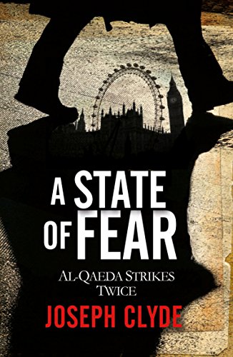 Stock image for A State of Fear: Britain After a Dirty Bomb: Al-Qaeda Strikes Twice for sale by WorldofBooks