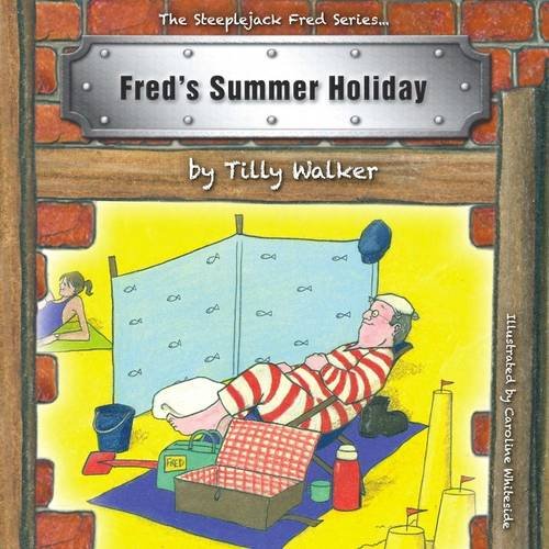 Stock image for Fred's Summer Holiday (Steeplejack Fred Series) (The Steeplejack Fred Series) for sale by WorldofBooks