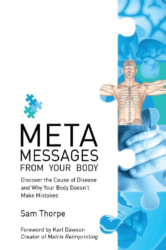 Stock image for META Messages From Your Body: Discover the Cause of Disease and Why Your Body Doesn't Make Mistakes for sale by WorldofBooks