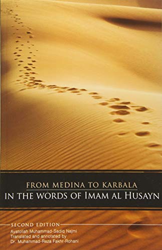 Stock image for From Medina To Karbala: In The Words Of Imam Al Husayn for sale by Books From California