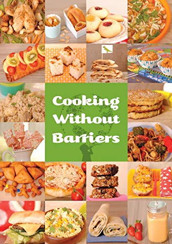 Stock image for Cooking Without Barriers: Recipes by Children for Every Hungry Child for sale by WorldofBooks