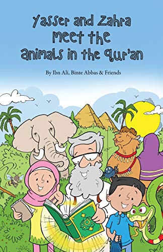Stock image for Yasser and Zahra Meet the Animals in the Qur'an for sale by ThriftBooks-Atlanta