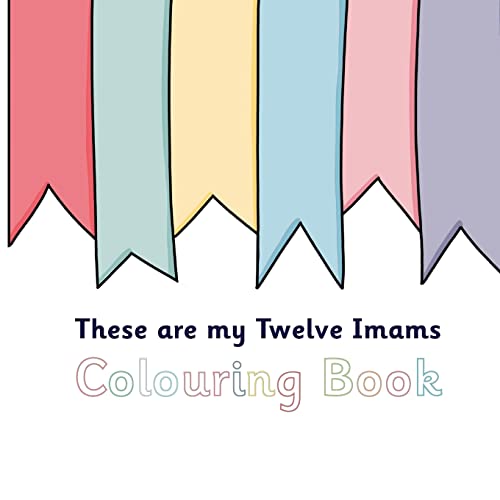 Stock image for These Are My Twelve Imams Colouring Book for sale by Books Unplugged