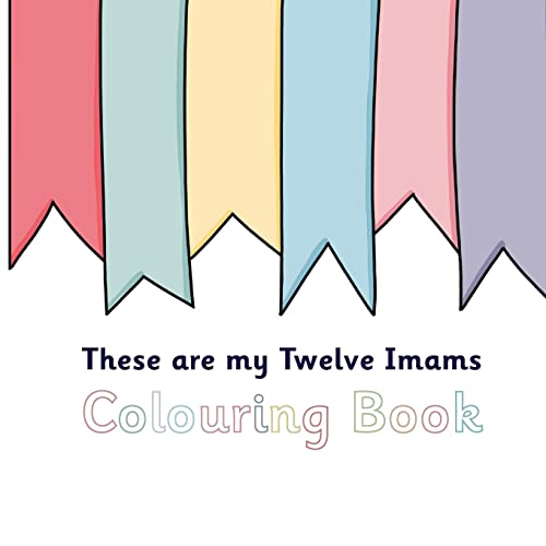 Stock image for These Are My Twelve Imams Colouring Book for sale by GF Books, Inc.