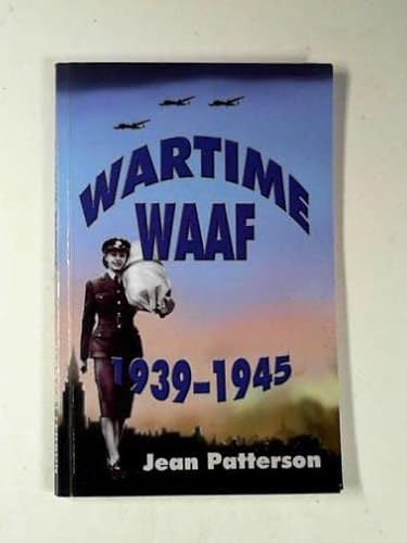 Stock image for Wartime WAAF 1939 to 1945 for sale by WorldofBooks