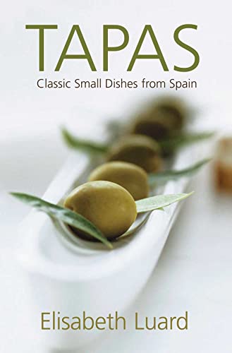 Beispielbild fr Tapas: Classic Small Dishes From Spain zum Verkauf von Wonder Book