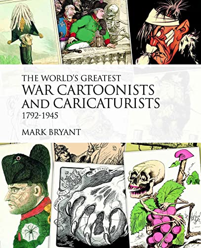 Beispielbild fr The World's Greatest War Cartoonists and Caricaturists, 1792-1945: An A-Z zum Verkauf von WorldofBooks