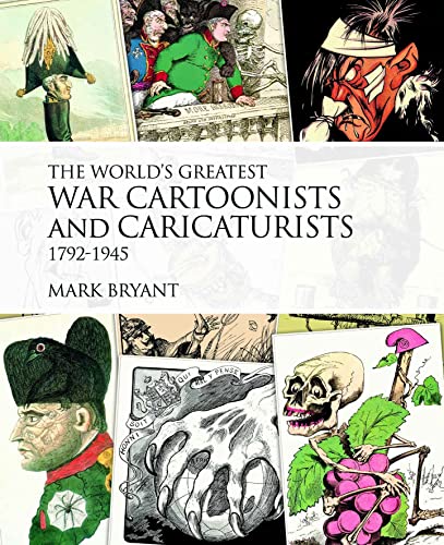 Stock image for The World's Greatest War Cartoonists 1792-1945: An A-Z for sale by Hippo Books