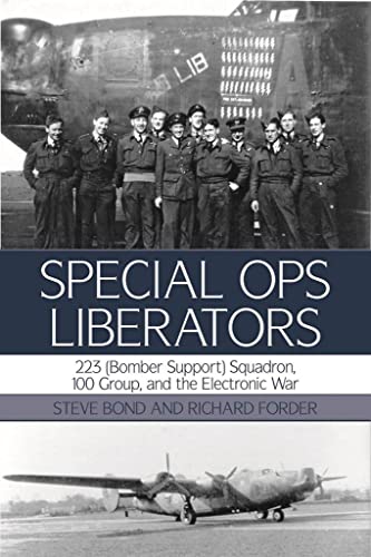 9781908117144: Special Ops Liberators: 223 (Bomber Support) Squadron, 100 Group, and the Electronic War
