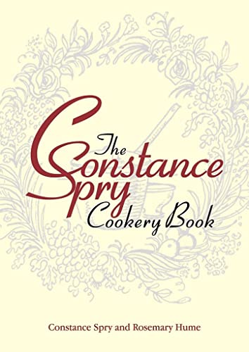 Stock image for The Constance Spry Cookery Book for sale by Greener Books
