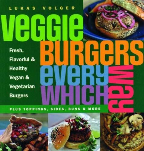 9781908117199: Veggie Burger's: Plus toppings, sides, buns & more