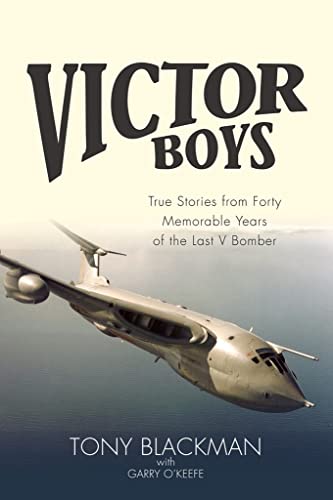 Stock image for Victor Boys: True Stories from 40 Memorable Years of the Last V Bomber: True Stories from forty Memorable Years of the Last V Bomber (Jet Age) for sale by WorldofBooks