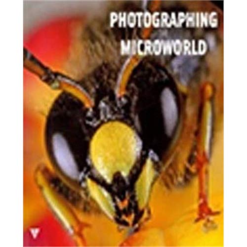 Beispielbild fr Photographing the Microworld: The World Through a Photographer's Eyes zum Verkauf von Y-Not-Books