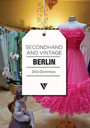 Beispielbild fr Secondhand & Vintage Berlin (Secondhand and Vintage) zum Verkauf von Wonder Book