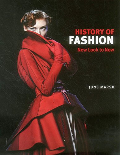 Stock image for A History of Fashion: New Look to Now Marsh, June for sale by Aragon Books Canada