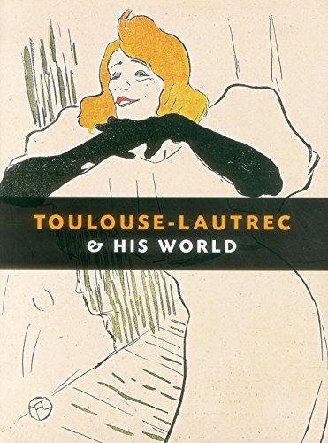 Beispielbild fr Toulouse-Lautrec and His World zum Verkauf von TextbookRush