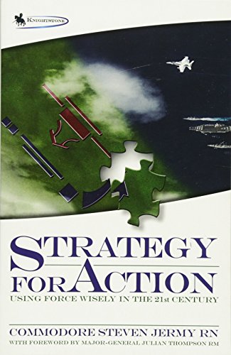 9781908134004: Strategy for Action: Using Force Wisely in the 21st Century
