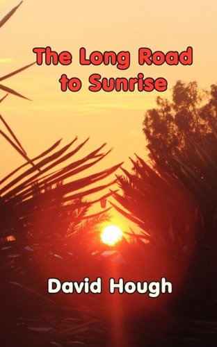 Stock image for The Long Road To Sunrise for sale by WorldofBooks