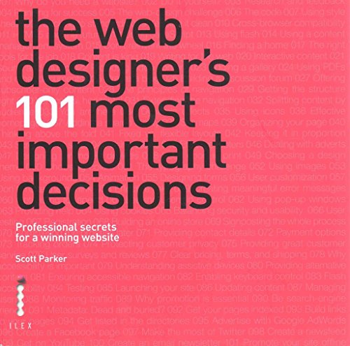 Stock image for The Web Designer's 101 Most Important Decisions: Professional Secrets for a Winning Website: Proffessional Secrets for a Winning Website for sale by WorldofBooks