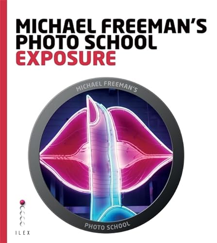 Stock image for Michael Freeman's Photo School. Exposure for sale by MusicMagpie