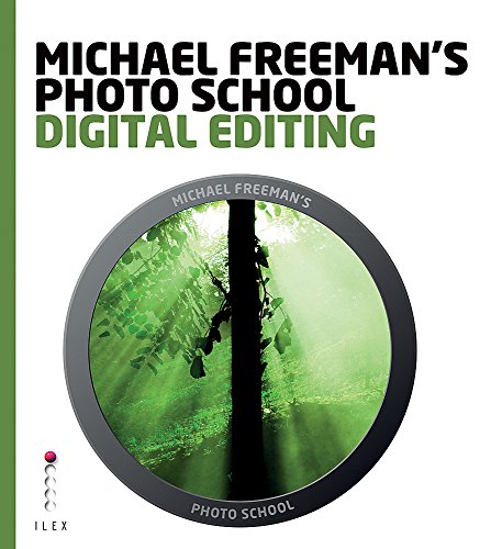 Stock image for Michael Freemans Photo School: Digital Editing for sale by Greener Books