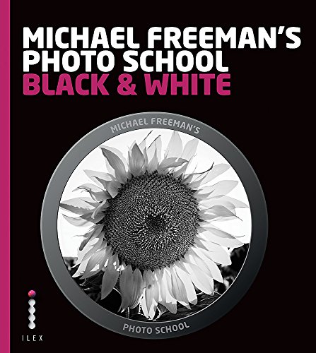 Beispielbild fr Michael Freeman's Photo School: Black & White zum Verkauf von HPB-Red