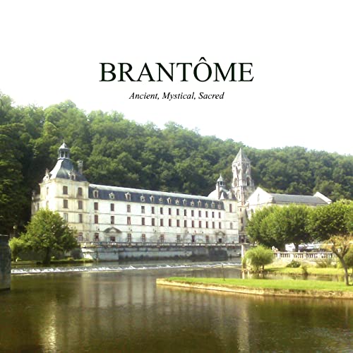 Stock image for Brantome, Ancient, Mystical Sacred for sale by PBShop.store US