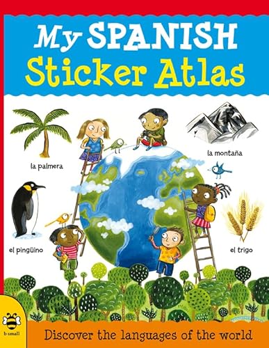 Stock image for My Spanish Sticker Atlas: Discover the languages of the world: 1 (My Sticker Atlas) for sale by WorldofBooks
